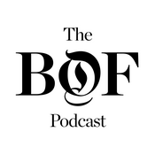 Podcast The Business of Fashion Podcast