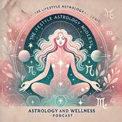 Podcast Lifestyle Astrology and Wellness Podcast