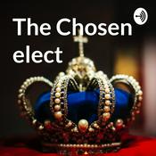 Podcast The Chosen elect