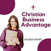 Podcast The Christian Business Advantage