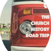 Podcast The Church History Road Trip