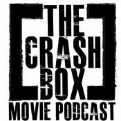 Podcast The Crash Box Movie Podcast