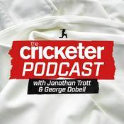 Podcast The Cricketer with Jonathan Trott and George Dobell