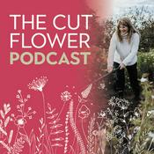 Podcast The Cut Flower Podcast