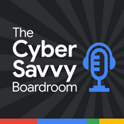 Podcast The Cyber-Savvy Boardroom