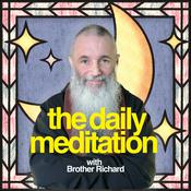 Podcast The Daily Meditation with Brother Richard