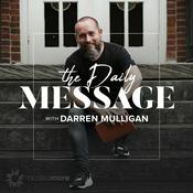 Podcast The Daily Message with Darren Mulligan