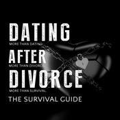 Podcast The Dating After Divorce Survival Guide™️