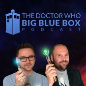 Podcast The Doctor Who Big Blue Box Podcast