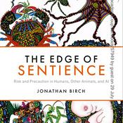 Podcast The Edge of Sentience by Jonathan Birch