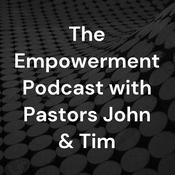 Podcast The Empowerment Podcast with Dr. John Morgan and Pastor Tim Hargrove