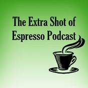Podcast The Extra Shot of Espresso Podcast