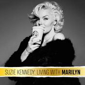 Podcast Suzie Kennedy: Living With Marilyn Monroe