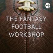 Podcast THE FANTASY FOOTBALL WORKSHOP