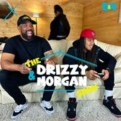 Podcast The Drizzy & Morgan Show