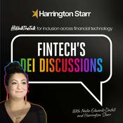 Podcast FinTech's DEI Discussions – Powered by Harrington Starr