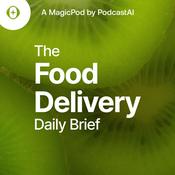 Podcast The Food Delivery Daily Brief