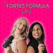Podcast The Forties Formula | Perimenopause, Lifestyle & Health for Women Over 40