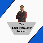 Podcast The Greg Williams Podcast