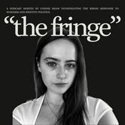 Podcast "the fringe"