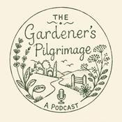 Podcast The Gardener's Pilgrimage
