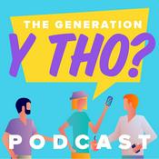 Podcast The Generation Y Tho Podcast
