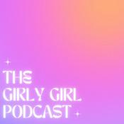 Podcast The Girly Girl Podcast