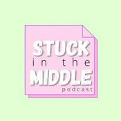 Podcast Stuck in the middle podcast