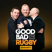 Podcast The Good, The Bad & The Rugby