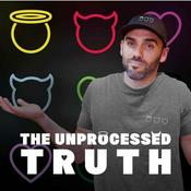 Podcast The Unprocessed Truth