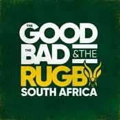 Podcast The Good, The Bad & The Rugby: South Africa