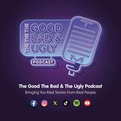 Podcast The Good, The Bad & The Ugly Podcast