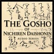 Podcast THE GOSHO OF NICHIREN DAISHONIN