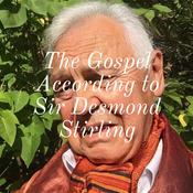 Podcast The Gospel According to Sir Desmond Stirling