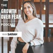 Podcast The Growth Over Fear Podcast