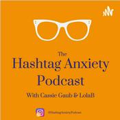 Podcast The Hashtag Anxiety Podcast