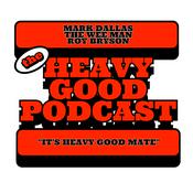 Podcast The Heavy Good Podcast