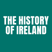 Podcast The History of Ireland