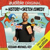 Podcast The History of Sketch Comedy: A Journey Through the Art and Craft of Humor With Keegan-Michael Key