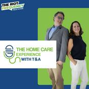 Podcast The Home Care Experience with T&A