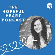 Podcast The Hopeful Heart Podcast