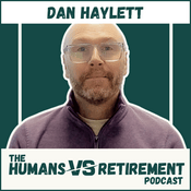 Podcast The Humans vs Retirement Podcast