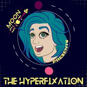 Podcast The Hyperfixation