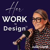 Podcast Her Work by Design™