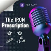 Podcast The Iron Prescription