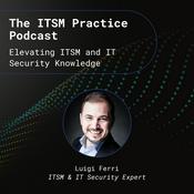 Podcast The ITSM Practice: Elevating ITSM and IT Security Knowledge