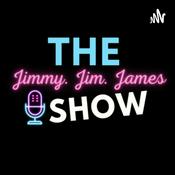 Podcast The Jimmy Jim James Show