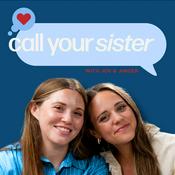 Podcast Call Your Sister with Joy & Jinger