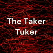 Podcast The Taker Tuker