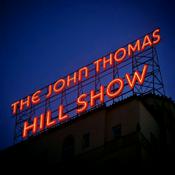 Podcast The John Thomas Hill Show